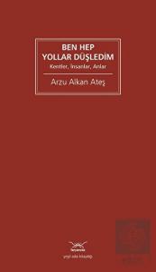 Ben Hep Yollar Düşledim