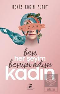 Ben Her Şeyim Benim Adım Kadın