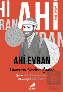 Ben Kimim? Ahi Evran Ticaretin Kitabını Yazan