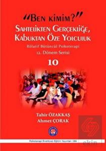 Ben Kimim? Sahtelikten Gerçekliğe, Kabuktan Öze Yo