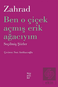 Ben O Çiçek Açmış Erik Ağacıyım