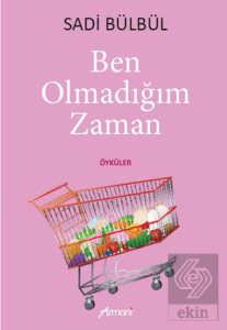 Ben Olmadığım Zaman