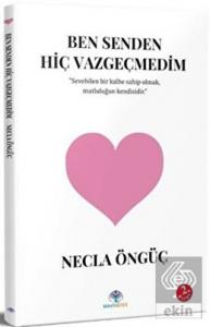 Ben Senden Hiç Vazgeçmedim