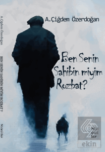 Ben Senin Sahibin miyim Rozbat?