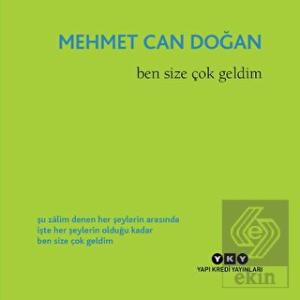 Ben Size Çok Geldim