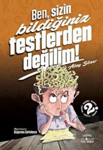 Ben Sizin Bildiğiniz Testlerden Değilim!