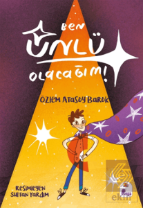 Ben Ünlü Olacağım!