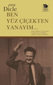 Ben Yüz Çiçekten Yanayım...