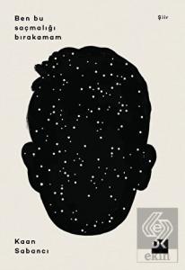 BenBu Saçmalığı Bırakamam