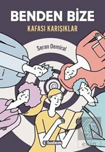 Benden Bize - Kafası Karışıklar