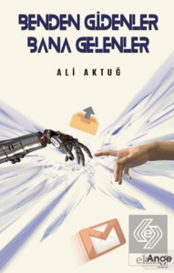 Benden Gidenler Bana Gelenler