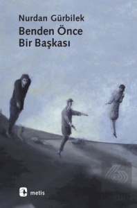 Benden Önce Bir Başkası