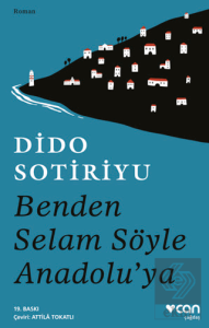 Benden Selam Söyle Anadolu'ya