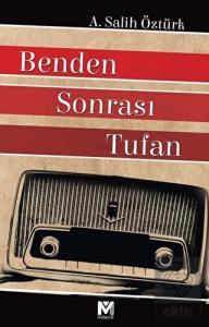 Benden Sonrası Tufan