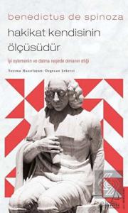 Benedictus de Spinoza - Hakikat Kendisinin Ölçüsüd