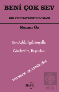 Beni Çok Sev Bir Psikiyatristin Romanı