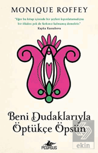 Beni Dudaklarıyla Öptükçe Öpsün