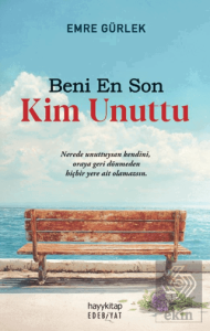 Beni En Son Kim Unuttu