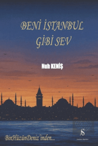 Beni İstanbul Gibi Sev