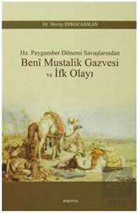 Beni Mustalik Gazvesi ve İfk Olayı