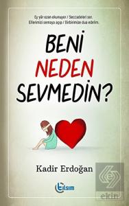 Beni Neden Sevmedin?