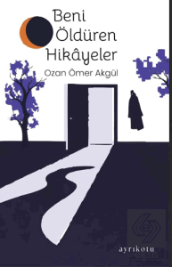 Beni Öldüren Hikâyeler
