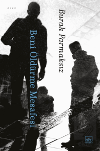 Beni Öldürme Mesafesi