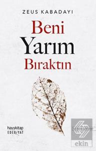 Beni Yarım Bıraktın