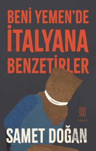 Beni Yemende İtalyana Benzetirler