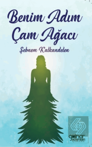 Benim Adım Çam Ağacı