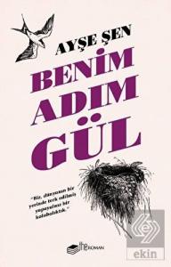 Benim Adım Gül