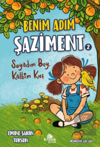 Benim Adım Şaziment 2 - Soyadım Bey, Kalbim Kuş