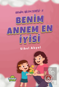 Benim Annem En İyisi - Benim Ailem Serisi 2