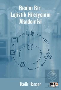 Benim Bir Lojistik Hikâyemin Akademisi