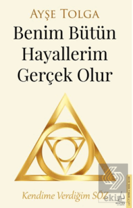 Benim Bütün Hayallerim Gerçek Olur