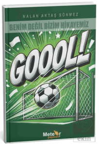 Benim Değil Bizim Hikayemiz'- Gol