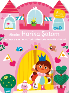 Benim Harika Şatom - Boyama, Çıkartma ve Yeni Kelimelerle Dolu Bir Oyun Evi (6 Sayfa Çıkartmasıyla)