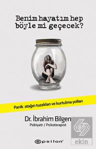 Benim Hayatım Hep Böyle Mi Geçecek?