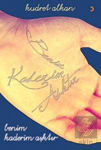 Benim Kaderim Aşktır