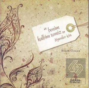 Benim Kalbim Temiz Diyenler İçin