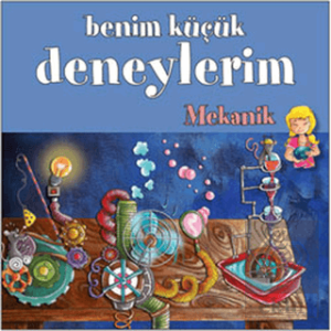 Benim Küçük Deneylerim - Mekanik