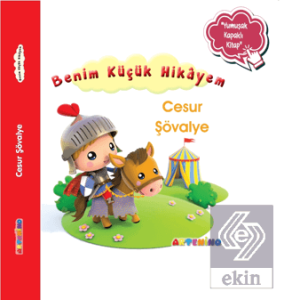 Benim Küçük Hikayem Cesur Şövalye