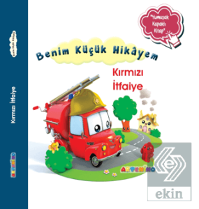 Benim Küçük Hikayem Kırmızı İtfaiye