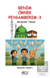 Benim Örnek Peygamberim 3 - Merhamet Timsali