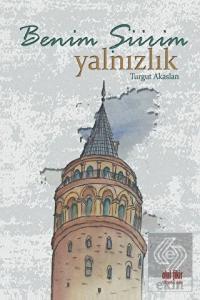 Benim Şiirim Yalnızlık