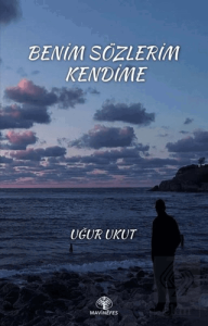 Benim Sözlerim Kendime
