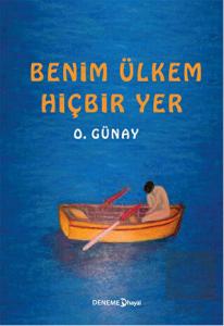 Benim Ülkem Hiçbir Yer