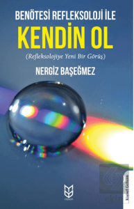 Benötesi Refleksoloji İle Kendin Ol