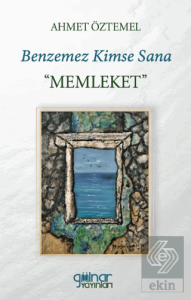 Benzemez Kimse Sana "Memleket"