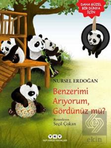 Benzerimi Arıyorum, Gördünüz mü?